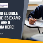 IES Exam Eligibility 2025 – Age Limit, Qualification & Criteria